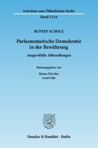 cover of the book Parlamentarische Demokratie in der Bewährung: Ausgewählte Abhandlungen. Hrsg. von Rainer Pitschas / Arnd Uhle