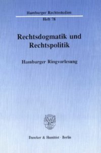 cover of the book Rechtsdogmatik und Rechtspolitik: Hamburger Ringvorlesung