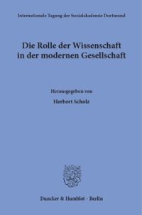 cover of the book Die Rolle der Wissenschaft in der modernen Gesellschaft