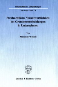 cover of the book Strafrechtliche Verantwortlichkeit bei Gremienentscheidungen in Unternehmen