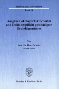 cover of the book Ausgleich ökologischer Schäden und Duldungspflicht geschädigter Grundeigentümer