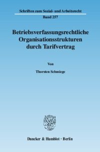 cover of the book Betriebsverfassungsrechtliche Organisationsstrukturen durch Tarifvertrag