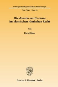 cover of the book Die donatio mortis causa im klassischen römischen Recht