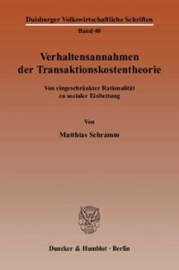 cover of the book Verhaltensannahmen der Transaktionskostentheorie: Von eingeschränkter Rationalität zu sozialer Einbettung