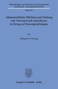 cover of the book Aktienrechtliche Pflichten und Haftung von Vorstand und Aufsichtsrat in Bezug auf Steuergestaltungen