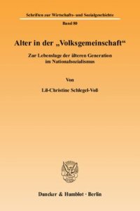 cover of the book Alter in der »Volksgemeinschaft«: Zur Lebenslage der älteren Generation im Nationalsozialismus