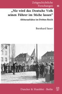 cover of the book »Nie wird das deutsche Volk seinen Führer im Stiche lassen«: Abituraufsätze im Dritten Reich