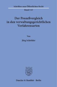 cover of the book Der Prozeßvergleich in den verwaltungsgerichtlichen Verfahrensarten