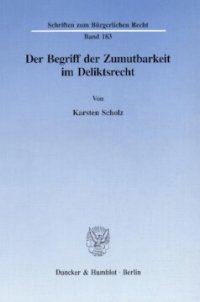 cover of the book Der Begriff der Zumutbarkeit im Deliktsrecht