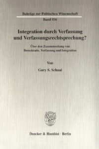 cover of the book Integration durch Verfassung und Verfassungsrechtsprechung?: Über den Zusammenhang von Demokratie, Verfassung und Integration