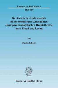 cover of the book Das Gesetz des Unbewussten im Rechtsdiskurs: Grundlinien einer psychoanalytischen Rechtstheorie nach Freud und Lacan