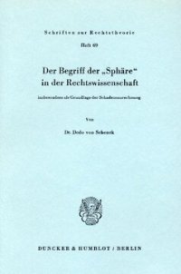 cover of the book Der Begriff der »Sphäre« in der Rechtswissenschaft insbesondere als Grundlage der Schadenzurechnung