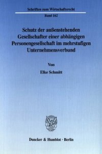 cover of the book Schutz der außenstehenden Gesellschafter einer abhängigen Personengesellschaft im mehrstufigen Unternehmensverbund