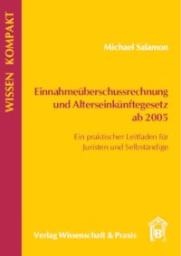 cover of the book Einnahmeüberschussrechnung und Alterseinkünftegesetz ab 2005: Ein praktischer Leitfaden für Juristen und Selbständige