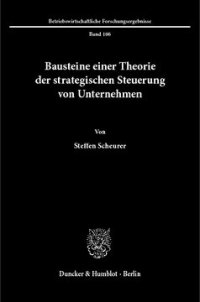 cover of the book Bausteine einer Theorie der strategischen Steuerung von Unternehmen