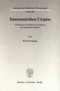 cover of the book Innenansichten Utopias: Wirkungen, Entwürfe und Chancen des utopischen Denkens