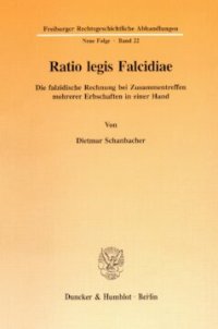 cover of the book Ratio legis Falcidiae: Die falzidische Rechnung bei Zusammentreffen mehrerer Erbschaften in einer Hand