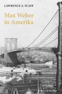 cover of the book Max Weber in Amerika: Aus dem Englischen übersetzt von Axel Walter. Mit einem Geleitwort von Hans-Peter Müller