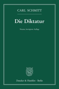 cover of the book Die Diktatur: Von den Anfängen des modernen Souveränitätsgedankens bis zum proletarischen Klassenkampf