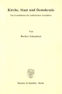 cover of the book Kirche, Staat und Demokratie: Ein Grundthema der katholischen Soziallehre