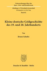 cover of the book Kleine deutsche Geldgeschichte des 19. und 20. Jahrhunderts