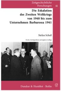 cover of the book Die Eskalation des Zweiten Weltkriegs von 1940 bis zum Unternehmen Barbarossa 1941