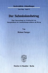 cover of the book Der Submissionsbetrug: Eine Untersuchung zur Strafbarkeit von Manipulationen bei Ausschreibungsverfahren als Betrug