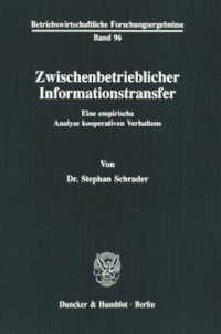 cover of the book Zwischenbetrieblicher Informationstransfer: Eine empirische Analyse kooperativen Verhaltens