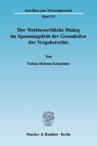 cover of the book Der Wettbewerbliche Dialog im Spannungsfeld der Grundsätze des Vergaberechts