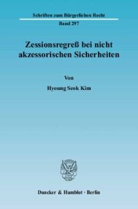 cover of the book Zessionsregreß bei nicht akzessorischen Sicherheiten