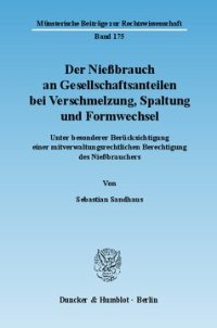 cover of the book Der Nießbrauch an Gesellschaftsanteilen bei Verschmelzung, Spaltung und Formwechsel: Unter besonderer Berücksichtigung einer mitverwaltungsrechtlichen Berechtigung des Nießbrauchers