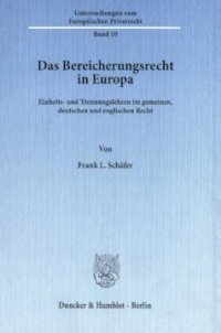 cover of the book Das Bereicherungsrecht in Europa: Einheits- und Trennungslehren im gemeinen, deutschen und englischen Recht