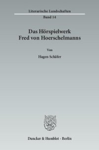 cover of the book Das Hörspielwerk Fred von Hoerschelmanns