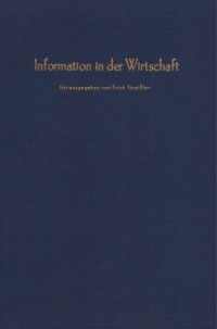 cover of the book Information in der Wirtschaft: Verhandlungen auf der Arbeitstagung des Vereins für Socialpolitik in Graz 1981