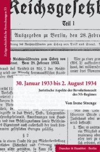 cover of the book 30. Januar 1933 bis 2. August 1934: Juristische Aspekte der Revolutionszeit des NS-Regimes