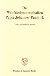 cover of the book Die Weltfriedensbotschaften Papst Johannes Pauls II