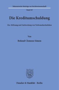 cover of the book Die Kreditumschuldung: Zur Ablösung und Aufstockung von Verbraucherdarlehen