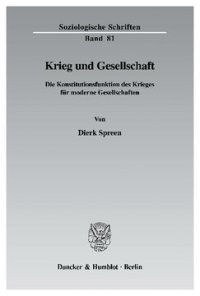 cover of the book Krieg und Gesellschaft: Die Konstitutionsfunktion des Krieges für moderne Gesellschaften