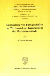 cover of the book Duplizierung von Bankgeschäften im Wertbereich als Kernproblem der Marktzinsmethode