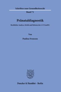 cover of the book Pränataldiagnostik: Rechtliche Analyse, Kritik und Reform des § 15 GenDG