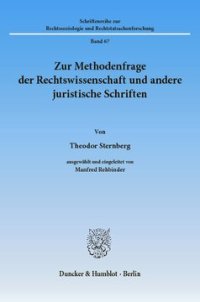 cover of the book Zur Methodenfrage der Rechtswissenschaft und andere juristische Schriften: Ausgewählt und eingeleitet von Manfred Rehbinder