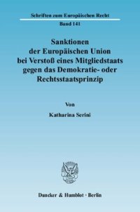 cover of the book Sanktionen der Europäischen Union bei Verstoß eines Mitgliedstaats gegen das Demokratie- oder Rechtsstaatsprinzip