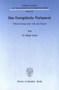 cover of the book Das Europäische Parlament: Volksvertretung ohne Volk und Macht?