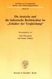 cover of the book Die deutsche und die italienische Rechtskultur im »Zeitalter der Vergleichung«