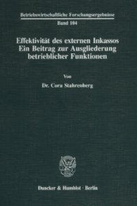 cover of the book Effektivität des externen Inkassos: Ein Beitrag zur Ausgliederung betrieblicher Funktionen