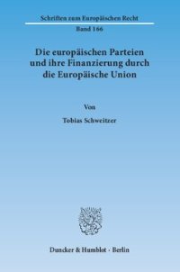 cover of the book Die europäischen Parteien und ihre Finanzierung durch die Europäische Union