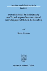 cover of the book Der funktionale Zusammenhang von Verwaltungsverfahrensrecht und verwaltungsgerichtlichem Rechtsschutz