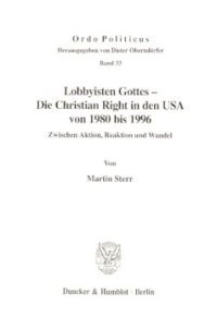 cover of the book Lobbyisten Gottes - Die Christian Right in den USA von 1980 bis 1996: Zwischen Aktion, Reaktion und Wandel