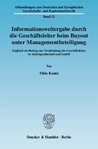 cover of the book Informationsweitergabe durch die Geschäftsleiter beim Buyout unter Managementbeteiligung: Zugleich ein Beitrag zur Treubindung der Geschäftsleiter in Aktiengesellschaft und GmbH