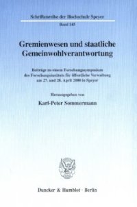 cover of the book Gremienwesen und staatliche Gemeinwohlverantwortung: Beiträge zu einem Forschungssymposium des Forschungsinstituts für öffentliche Verwaltung am 27. und 28. April 2000 in Speyer